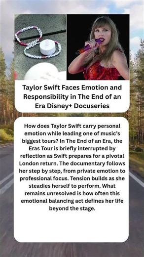 Taylor Swift Explores Emotion and Fame in Disney+ The End of an Era Docuseries