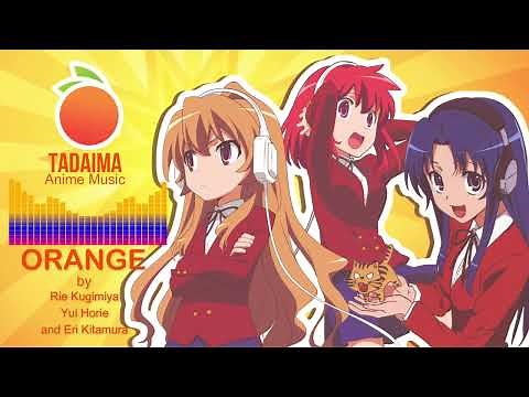 Toradora Ending Full 「Orange」 by Rie Kugimiya, Yui Horie and Eri Kitamura