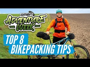 Blake's Top 8 Tips For Beginner Bikepackers! | Bikepacking Kit & Advice