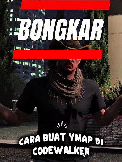 Tutorial Mudah Membuat YMAP di Codewalker untuk GTA 5