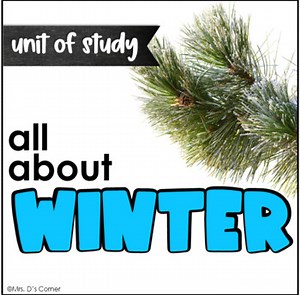 All About Winter Unit | Cross-Curricular Unit of Study about Winter