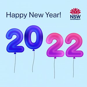 Happy New Year! 2021 has been tough, so let’s send off the year and welcome 2022! A huge thank you to everyone for doing their part in keeping everyone safe. | NSW Health