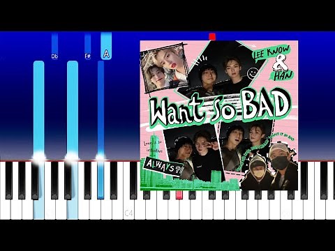 Lee Know, HAN - Want so BAD (Piano Tutorial)