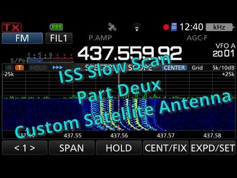 ISS SlowScan Pt. Deux- Custom Satellite Antenna
