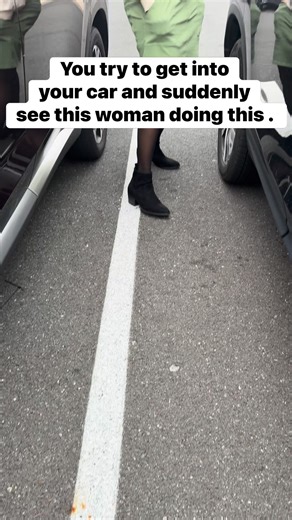 When you try to get into your car and see this beautiful woman doing this at the parking lot. #parkinglot | Juliet Itsabemor
