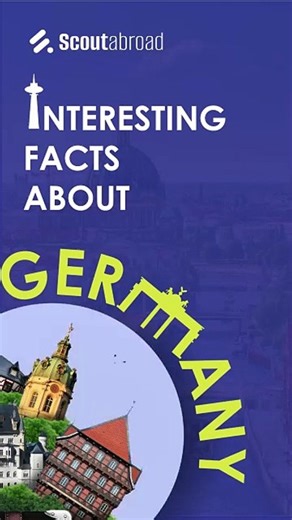 Interesting facts germany - Scoutabroad pvt ltd