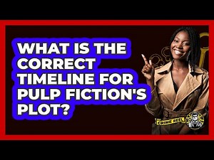 What Is The Correct Timeline For Pulp Fiction's Plot?