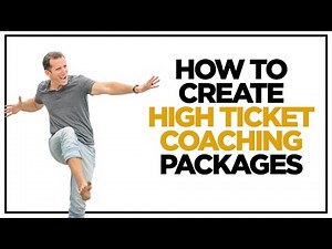 How To Create High Ticket Coaching Packages