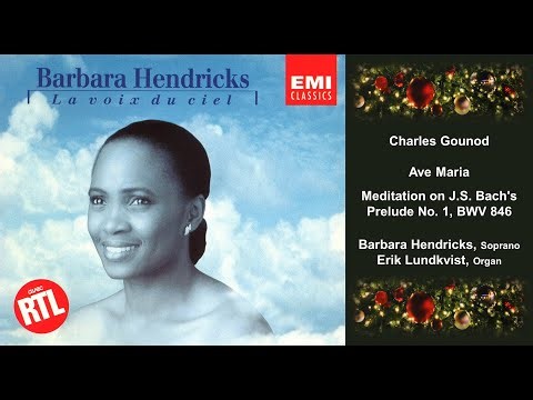 Charles Gounod: Ave Maria - Meditation on J.S. Bach's Prelude No. 1, BWV 846 - Barbara Hendricks