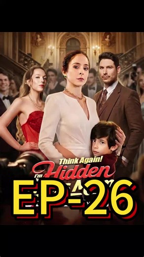 Behind the Scenes - Link in bio - Search & Watch All Series on the homepage - Think Again I M The Hidden Boss Mom-26 #foryou #fyp #drama #tiktok #chicago