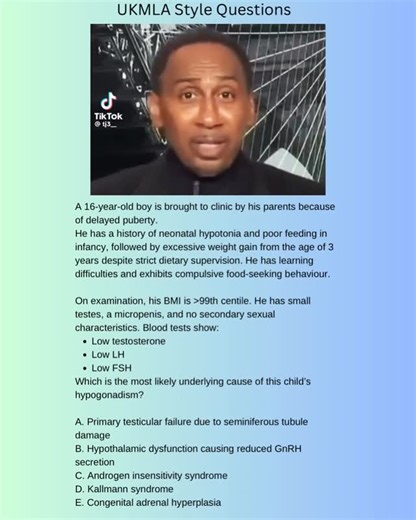 UKMLA_Drop on Instagram: "A 12-year-old boy is brought to clinic by his parents because of delayed puberty. He has a history of neonatal hypotonia and poor feeding in infancy, followed by excessive weight gain from the age of 3 years despite strict dietary supervision. He has learning difficulties and exhibits compulsive food-seeking behaviour. On examination, his BMI is >99th centile. He has small testes, a micropenis, and no secondary sexual characteristics. Blood tests show: - Low testosteron