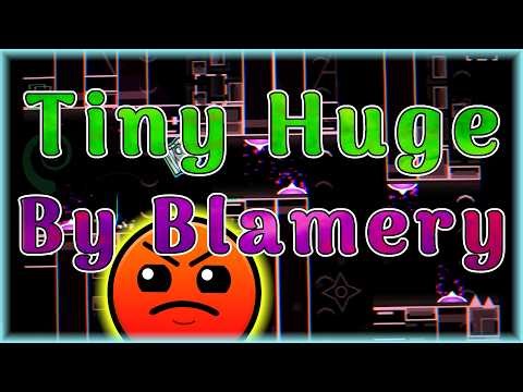 Tiny Huge (By Blamery) [All Coins] | Geometry Dash