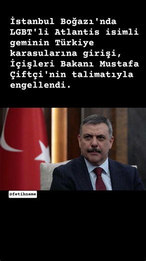 Atlantis isimli geminin Türkiye karasularına girişi, İçişleri Bakanı'nın talimatıyla engellendi.