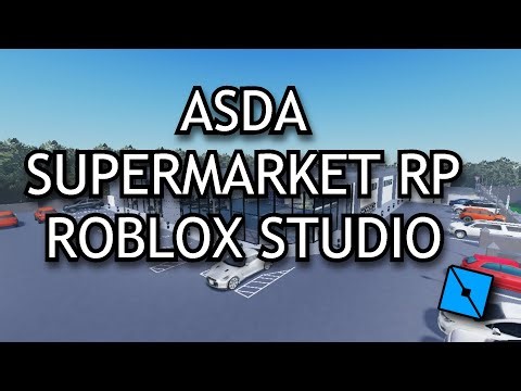 [FREE] ASDA SUPERMARKET RP GAME ROBLOX STUDIO