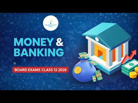 Money | Class 12 Economics Chapter 3 | Money & Banking | Board Exam 2026 Revision