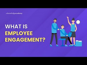 What is Employee Engagement | Why Does it Matters Explained Under 3 Minutes | The Knowledge Academy