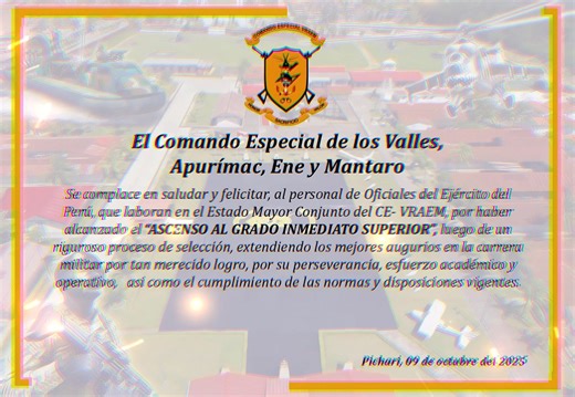#Pichari, 📌🔊🪖 El Comando Especial VRAEM 2025, se complace en brindar sus más sinceros saludos y felicitaciones personal de Oficiales, por haber obtenido el bien merecido "Ascenso al grado inmediato superior", Promoción 2026; este logro representa el reconocimiento al esfuerzo, la disciplina y el compromiso con la patria. 🫡💯Que este nuevo grado sea un impulso para seguir sirviendo con honor, lealtad y vocación al engrandecimiento de nuestra institución y al bienestar del país. ¡Felicitacione