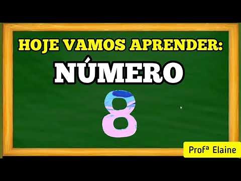 Número 8 / OITO / Vamos Contar / Educação Infantil