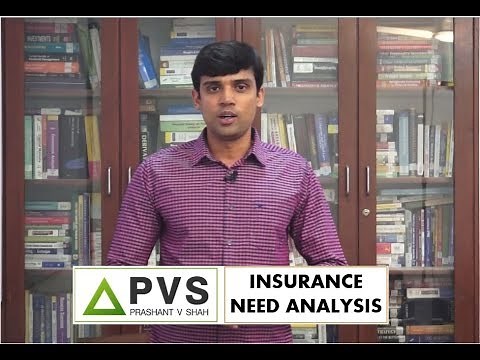 Insurance Need Analysis: Human Life Value, Income Approach and Expense Approach - Prashant V Shah