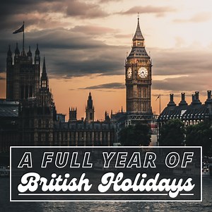 List of British (UK) Holidays, Celebrations, and Festivals