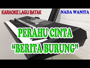 PERAHU CINTA [KARAOKE LAGU BATAK] NADA WANITA BES=DO