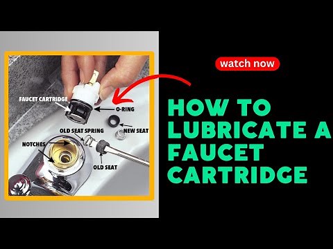 How To Lubricate A Faucet Cartridge |