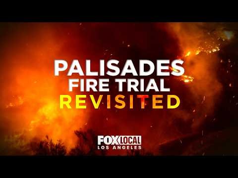 Palisades Fire Trial Revisited
