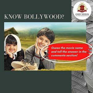 33 reactions · 19 comments | Can you guess the name of this amazingly inspiring movie? #bollywood #quiz #orchids #children #fun #family | Orchids The International School | Facebook