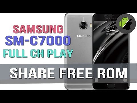ROM full language, CH Play for Samsung C7 (SM-C7000) - Flash via Odin