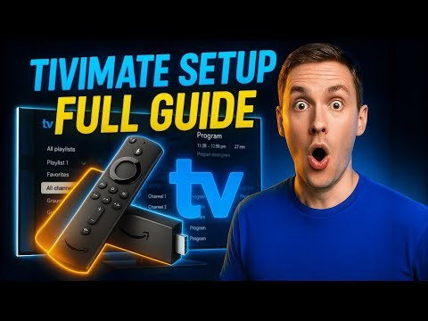 Complete TiviMate Walkthrough | FireStick & Smart TV Users Guide
