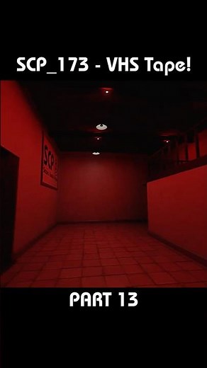 SCP_173 - VHS Tape! PART 13 [SCP/VHS]