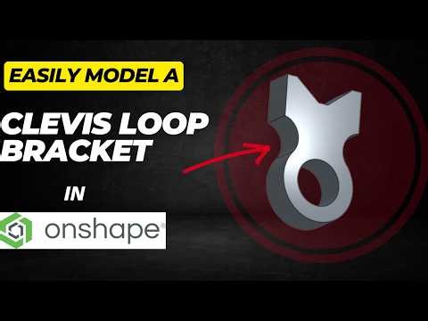Learn how to model a clevis loop bracket in Onshape