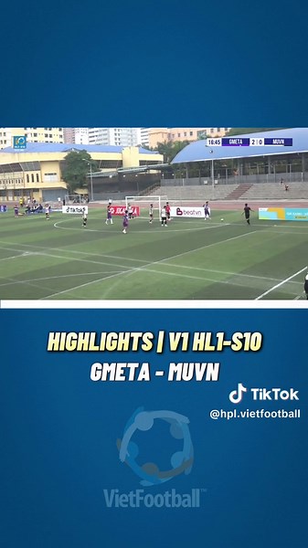 HIGHLIGHTS V1 HL1-S10 | GMETA - MUVN | Chia điểm mãn nhãn #vietfootball #hl1_s10 #sportsontiktok
