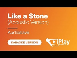 Audioslave - Like a Stone (Acoustic Version) - Karaoke 🎤 PlayKaraoke Instrumental