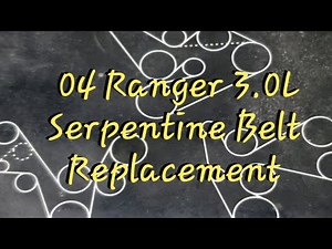 Serpentine Belt Replacement 04 Ford Ranger 3.0L