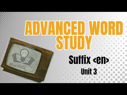Suffix -en Advanced Word Study