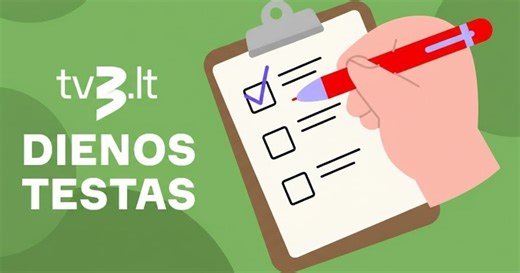 Trečiadienio testas: ar atsakysite į 8 iš 10 bendrųjų žinių klausimų?
