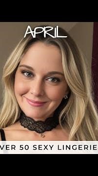 April Over 50 in Seductive Lingerie | A Lookbook Full of Temptation 💋