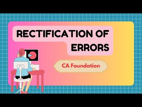 Rectification of Error - Tough & Best Question-2 - CA Foundation