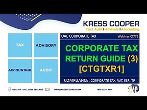 UAE CT: Preparation of Corporate Tax Return Guide (3) CTGTXR1 I How to Prepare Corporate Tax Return