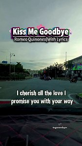 Kiss me goodbye by Romeo Quinones|With Lyrics. #roadtrip #fblifestyle #musicandlyrics #musicvideo #MusicLovers #angieinmalaysia #credittotheownerofthismusic | Angie in Malaysia