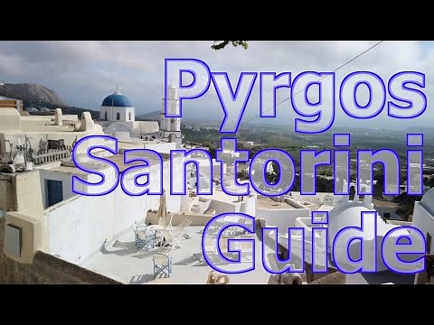 Pyrgos in Santorini, Greece - What To Do, Where to Stay and Eat
