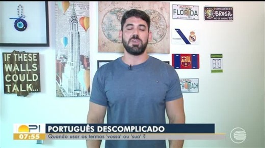 Português Descomplicado: Quando usar os termos 'vossa' ou 'sua'?