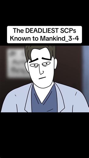 The DEADLIEST SCPs Known to Mankind_3-4