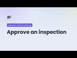 Approve an inspection | Tutorial | Web and mobile app