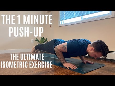 The 1 Minute Push-Up | Build Strength With This Isometric Exercise