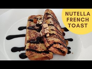 Nutella French Toast - Quick Breakfast Recipe