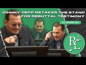 Johnny Depp Retakes the Stand for a Rebuttal Direct Testimony