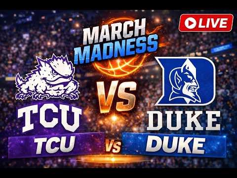 TCU Horned Frogs vs Duke Blue Devils Live Stream | NCAA March Madness 2026 Round 2