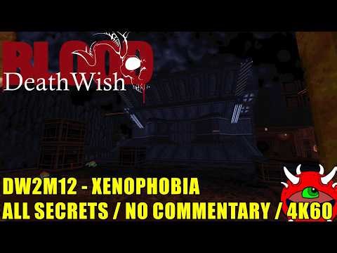 Blood Death Wish 2.0 Gameplay - DW2M12 Xenophobia - 100% Secrets No Commentary